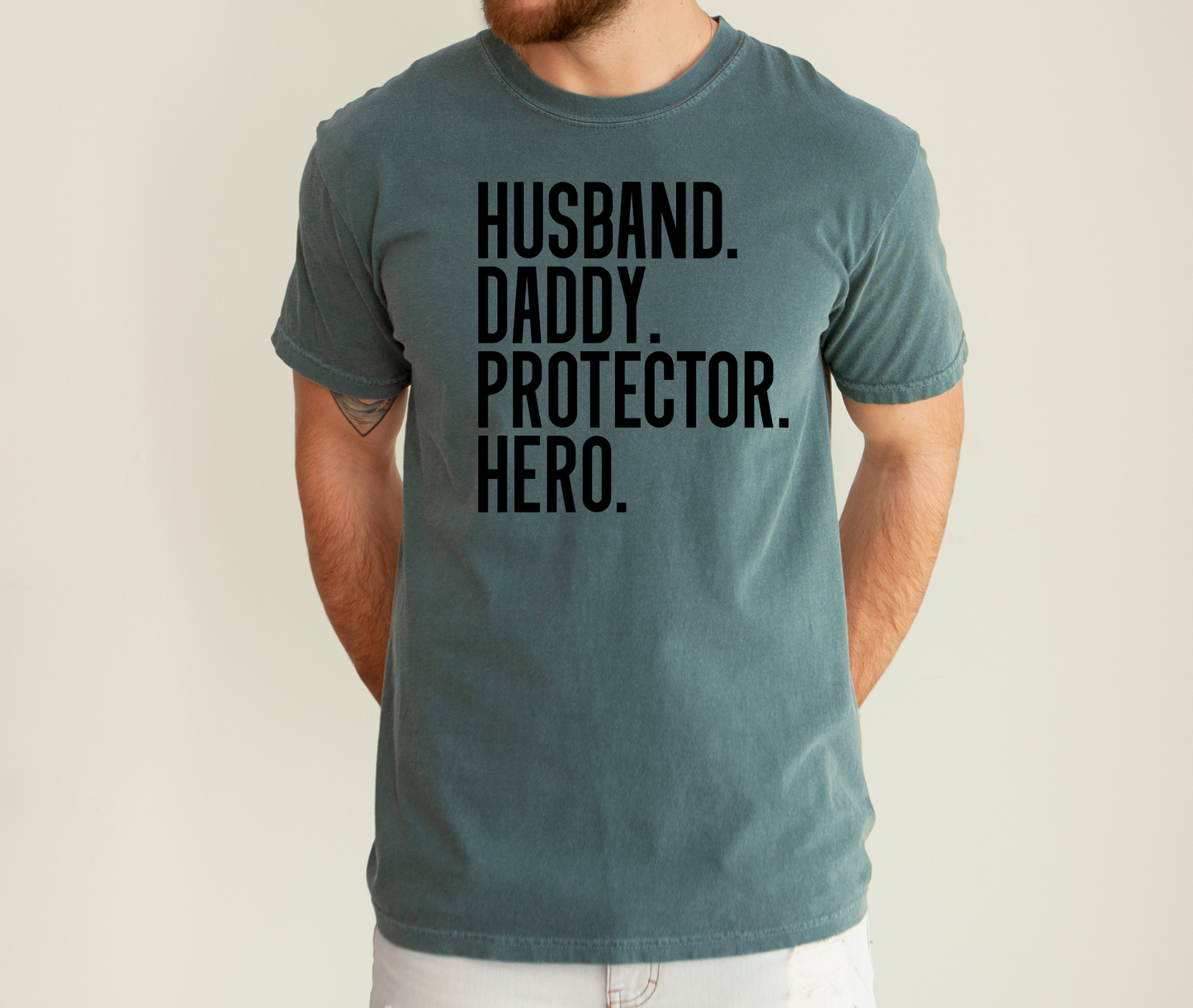 Husband, Daddy, Protector, Hero