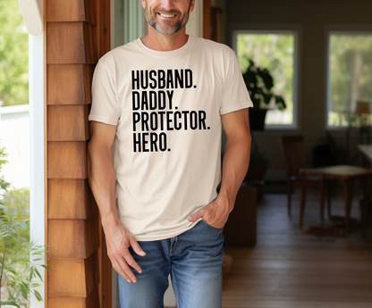 Husband, Daddy, Protector, Hero