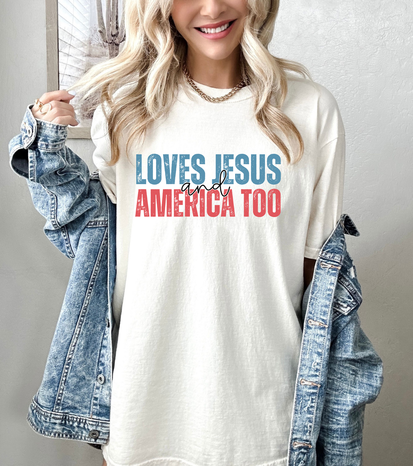 Loves Jesus & America Too