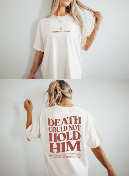 Death Could Not Hold Him