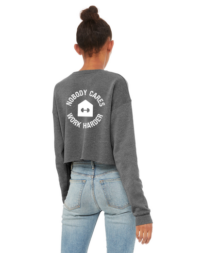 Nobody Cares Work Harder Cropped Crewneck Sweatshirt - Elite Athletics