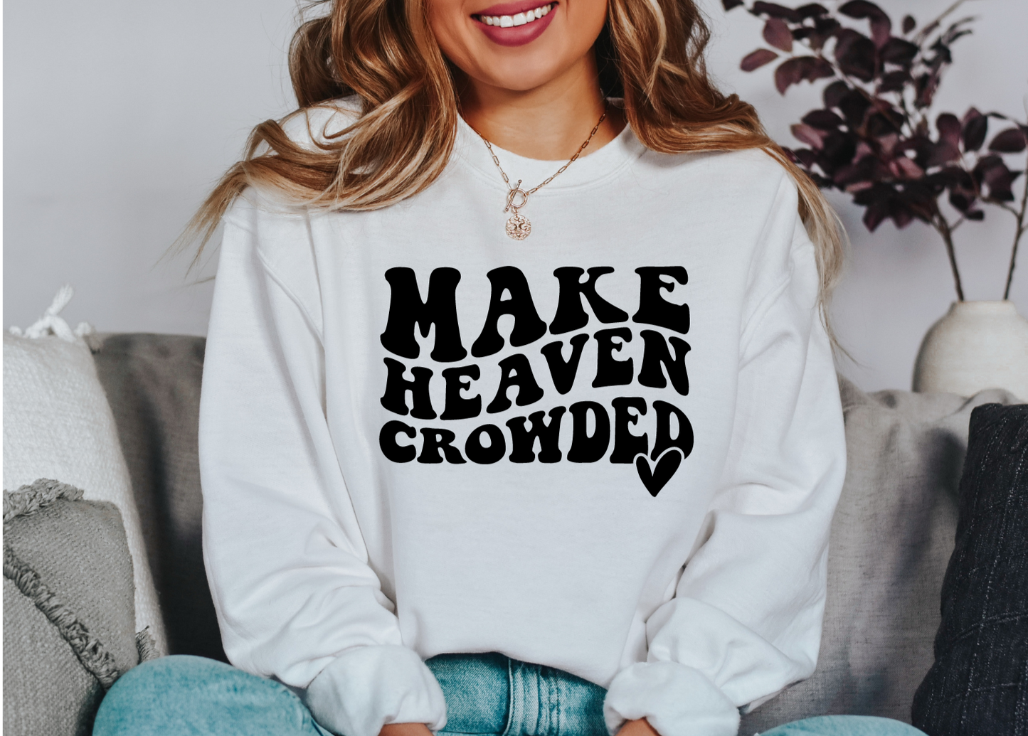 Make Heaven Crowded